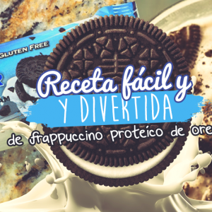Receta fácil y divertida de Frappuccino proteico OREO