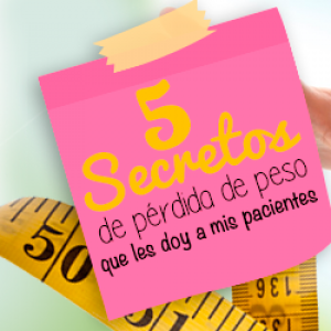 5 secretos de pérdida de peso que les doy a mis pacientes