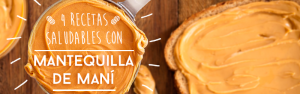 4 Recetas saludables con mantequilla de maní ¡Enamórate!